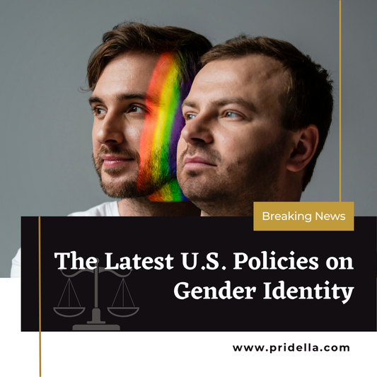 The Latest U.S. Policies on Gender Identity and Their Impact on LGBTQ+ Rights