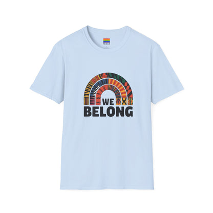 We Belong T-Shirt | Unisex Premium Cotton – Unity, Culture & Inclusivity"