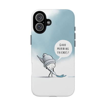 Good Morning Friends! Custom iPhone Case – Fun & Cute Cartoon Design