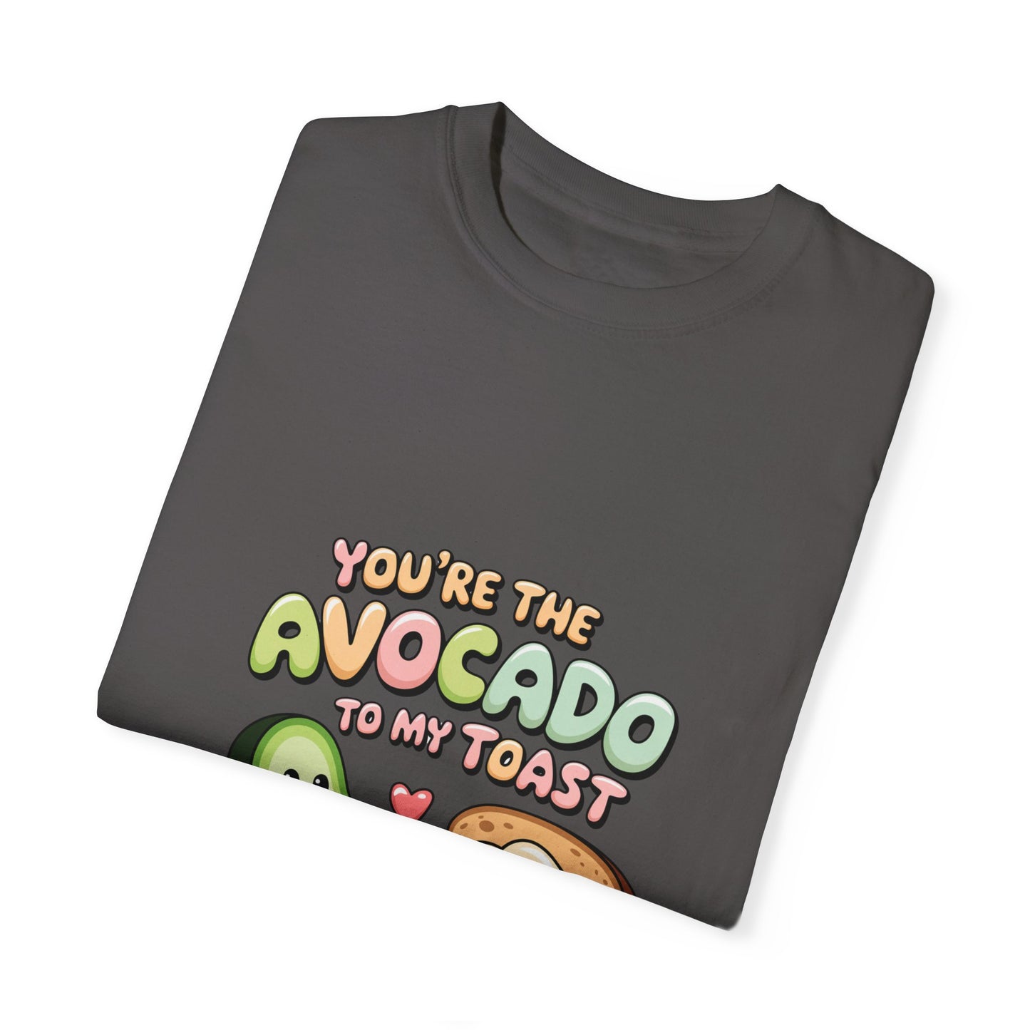 You’re the Avocado to My Toast T-Shirt | Cute Breakfast Love Tee