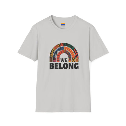 We Belong T-Shirt | Unisex Premium Cotton – Unity, Culture & Inclusivity"