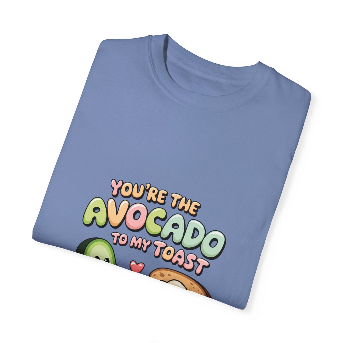 You’re the Avocado to My Toast T-Shirt | Cute Breakfast Love Tee