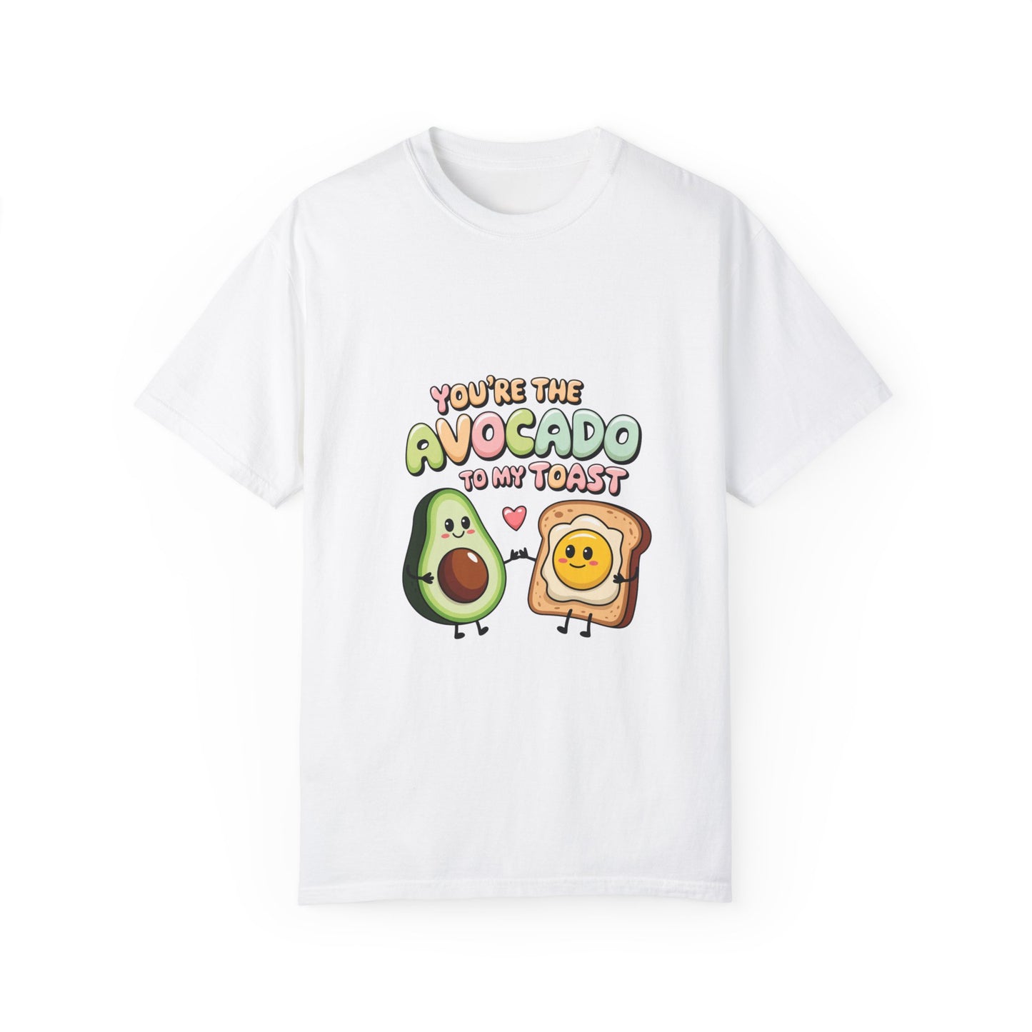 You’re the Avocado to My Toast T-Shirt | Cute Breakfast Love Tee