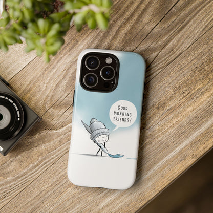 Good Morning Friends! Custom iPhone Case – Fun & Cute Cartoon Design