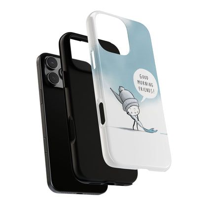 Good Morning Friends! Custom iPhone Case – Fun & Cute Cartoon Design