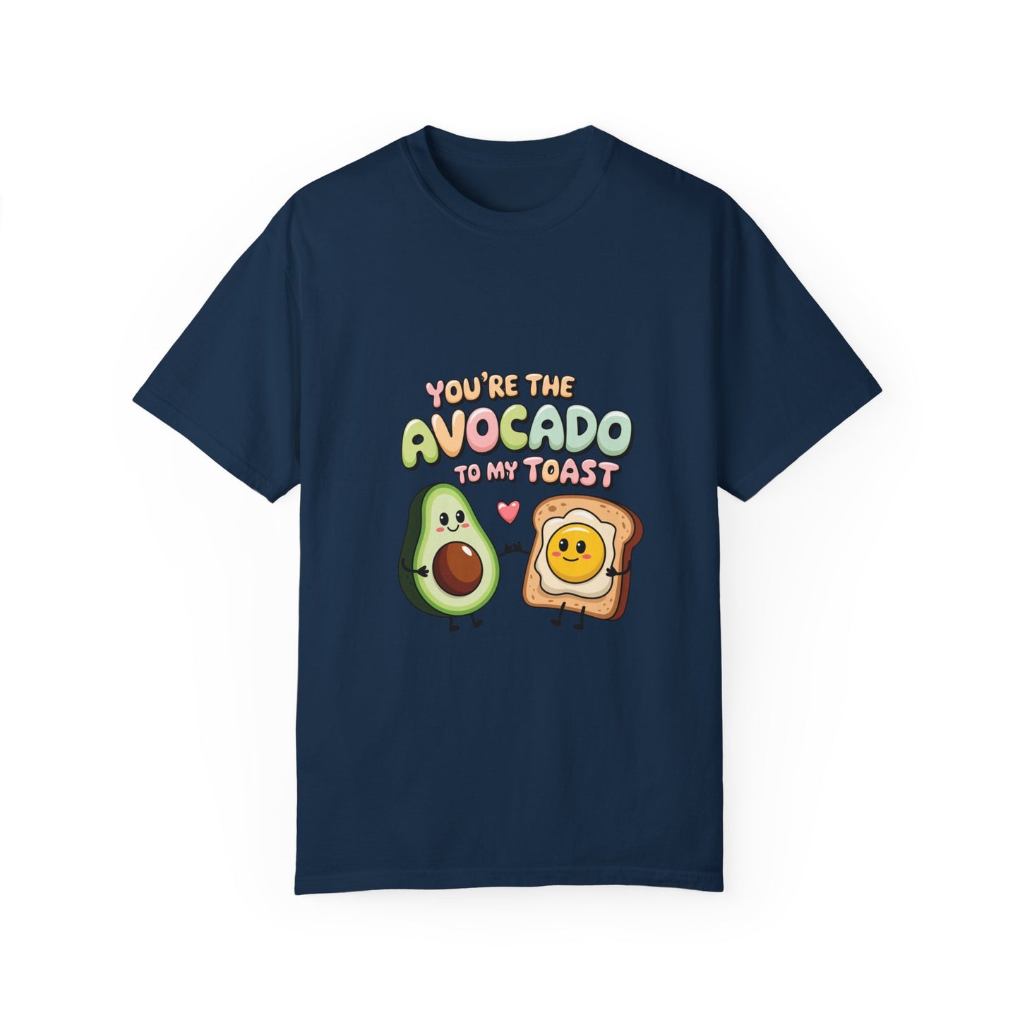 You’re the Avocado to My Toast T-Shirt | Cute Breakfast Love Tee