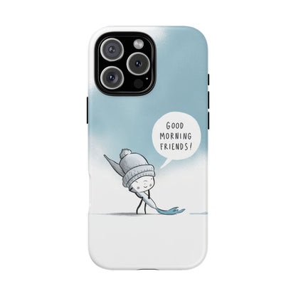 Good Morning Friends! Custom iPhone Case – Fun & Cute Cartoon Design