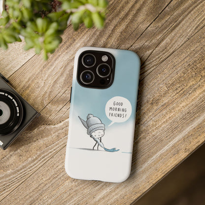 Good Morning Friends! Custom iPhone Case – Fun & Cute Cartoon Design